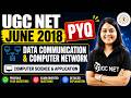 UGC NET June 2018 PYQ | Data Communication & Computer Network, Computer Science & Application UGCNET