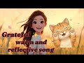 Grateful ✨Healing Song Not every story in life is perfect but every moment shapes who we are today.