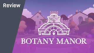 Botany Manor Review