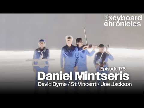 Video Daniel Mintseris Interview | David Byrne | St Vincent | Joe Jackson -Keyboard Chronicles Episode 176