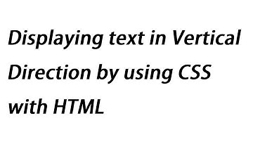 Displaying text in Vertical Direction by using CSS with HTML