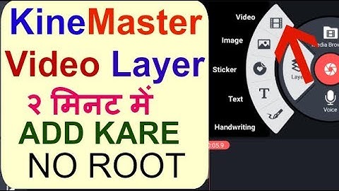 How To Add Video Layer In KineMaster.