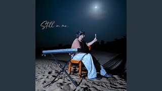 Still in Me
