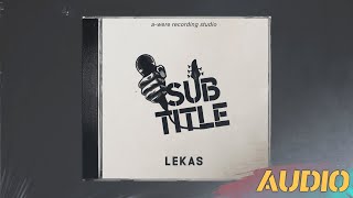 SUBTITLE - Lekas 