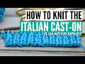 How to knit the italian cast on  stepbystep for beginners slow motion