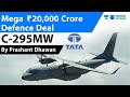 MEGA ₹ 20,000 Crore Defence Deal for Indian Air Force भारतीय वायुसेना के लिए 56 C-295MW परिवहन