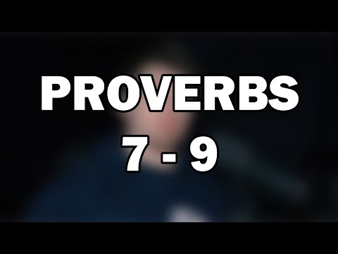 Proverbs 7–9 | Wisdom’s Call vs. Folly’s Snare