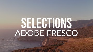 How to Use Selections in Adobe Fresco (iPad)