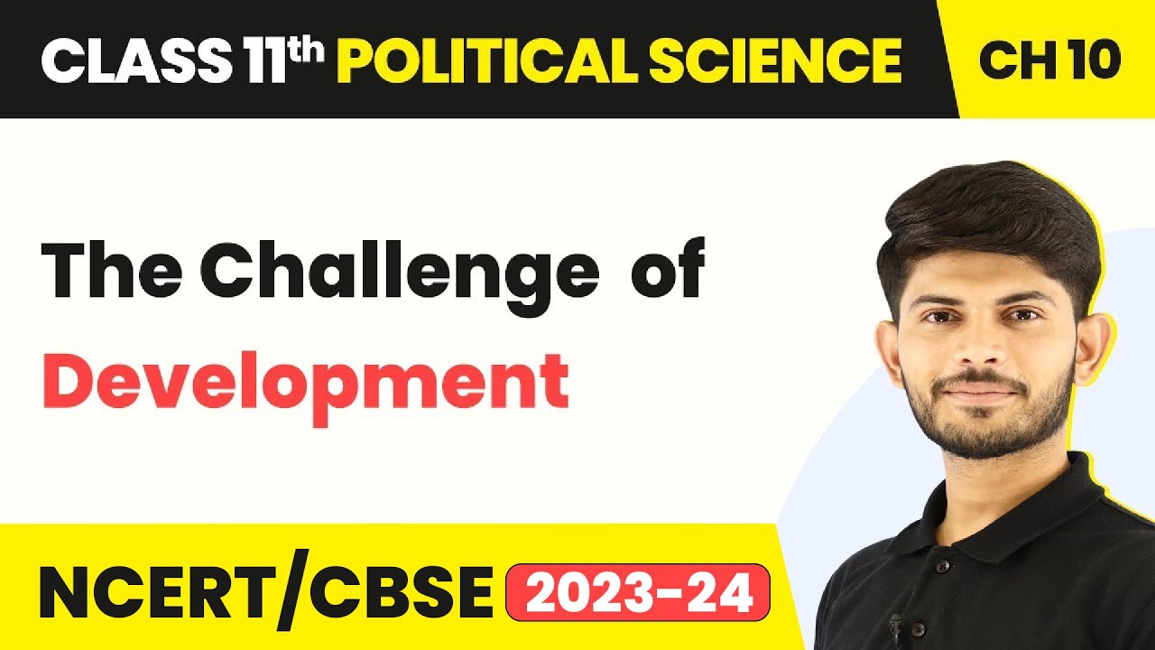 The Challenge of Development - Development - Class 11 Political Science