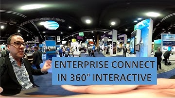 Enterprise Connect - 360 VIDEO - INTERACTIVE