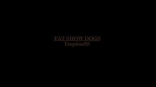 Fatshow Dogs - Emptiness (OFFICIAL VIDEO)