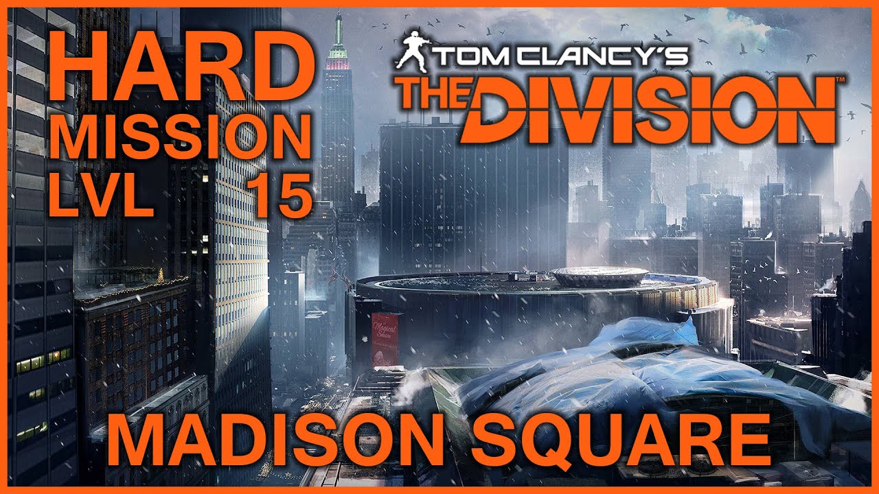 The Division - Madison Square Garden mission - Hard Difficulty lvl 15 solo