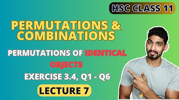 Lecture 7 | Permutations when Some objects are Identical | Exercise 3.4, Q1-Q6 | Adish Khankal