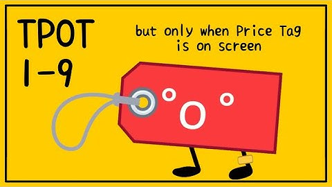 TPOT 1-9 But Only When Price Tag is On Screen