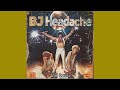 Bj headache the amazing quintessential disco song ai song