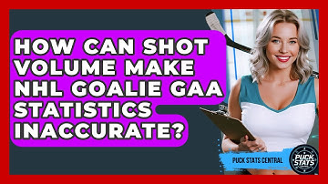 How Can Shot Volume Make NHL Goalie GAA Statistics Inaccurate? - Puck Stats Central