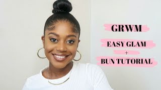 GRWM - Sleek Bun &amp; Edges + Easy Soft Glam | Healthy Hair Junkie