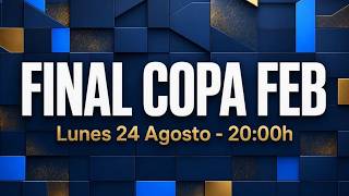 FINAL Copa FEB 2026 | Trofeo Deporte Cantabria / 24 ago 2026, 20:00