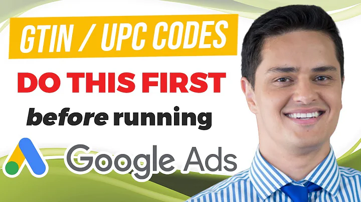 Boost Your Google Ads Success with GTIN / UPC Codes