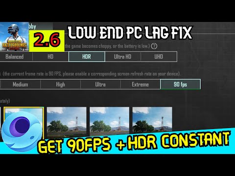 GET 90 FPS + HDR CONSTANT ON LOW END PC | PUBG MOBILE 2.6 | GAMELOOP LAG FIX |