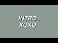 intro . xoxo