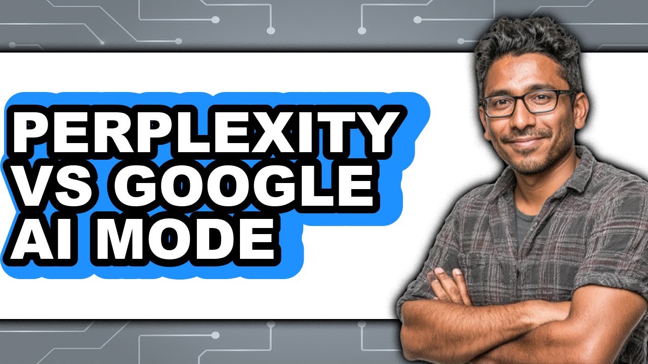 Perplexity vs Google AI Mode - Which is Better? - YouTube
