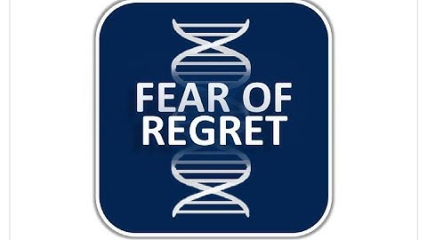 Fear of Regret