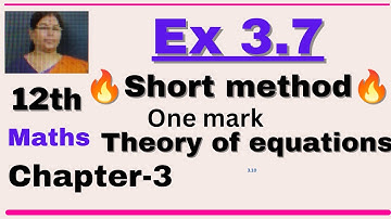 12th Maths Ex 3.7 Short method One mark Theory of equations  TN text @Gomathidharmarajan