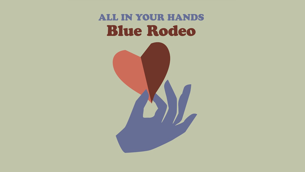 Blue Rodeo - All In Your Hands (Visualizer)