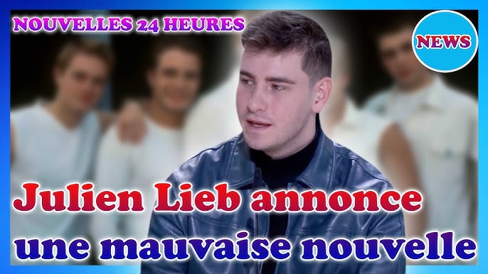 Star Academy : Julien Lieb il annonce une très mauvaise nouvelle - YouTube