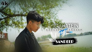 Raahatein - Sandeep Ft.sandripz [ Music Video ] hip-hop , pop | Rockstar Sandeep | Latest Songs 2024