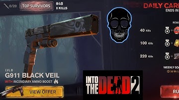 G911 BLACK VEIL GUN | INTO THE DEAD 2 - Daily Events