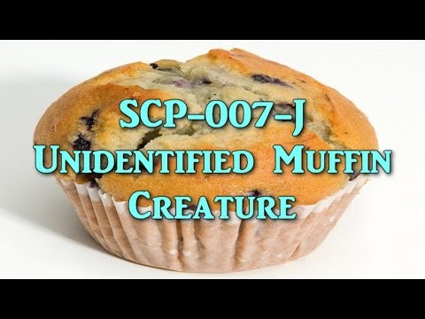 SCP-007-J: Unidentified Muffin Creature 