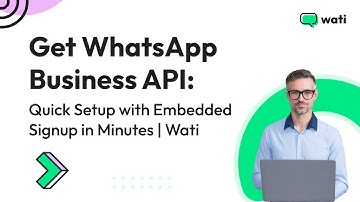 Get WhatsApp Business API: Quick Setup with Embedded Signup in Minutes | Wati
