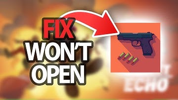 How To Fix Bullet Echo Game App Won