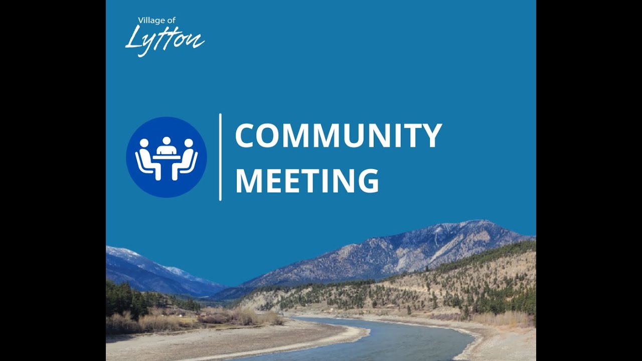 Village of Lytton Community Meeting - March 24, 2022