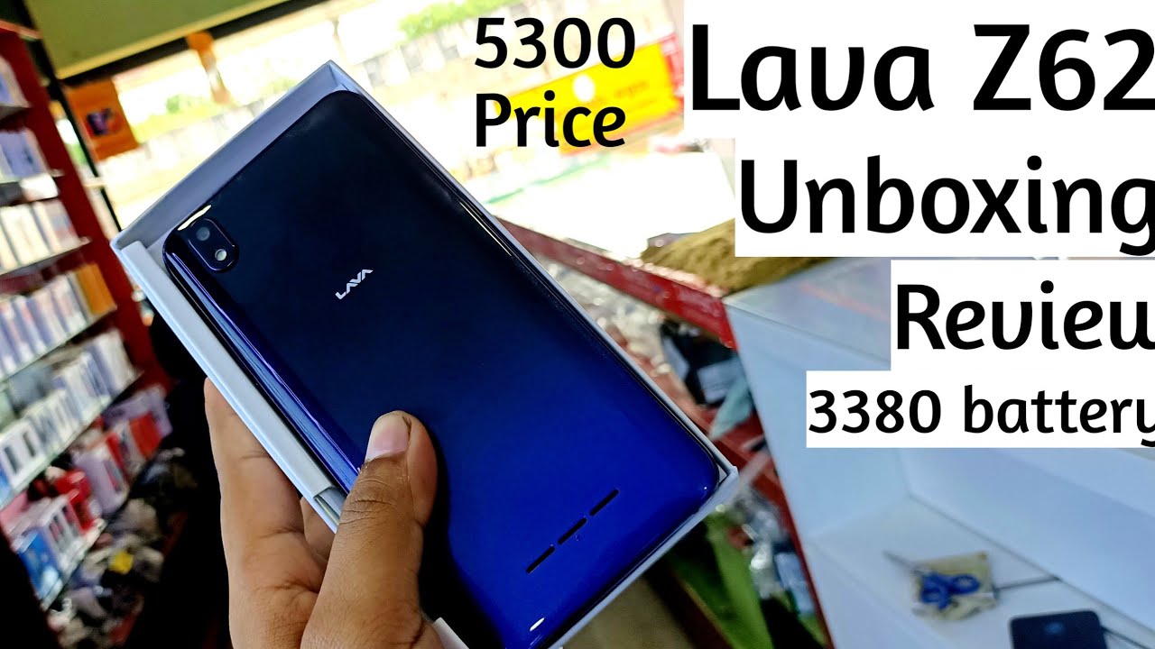 Lava Z62 Unboxing Review First Look Lava Z62 Best Budget Phone Under 6000 Youtube