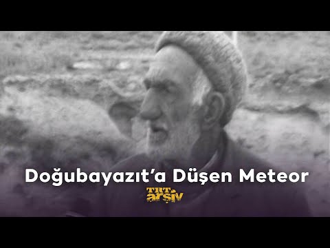 Doğubayazıt'a Düşen Meteor (1974) | TRT Arşiv