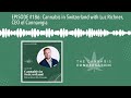 EPISODE #186: Cannabis in Switzerland with Luc Richner, CEO of Cannavigia