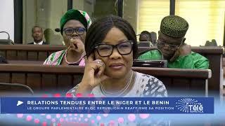 RELATION TENDUE ENTRE LE NIGER ET LE BENIN: LE GROUPE PARLEMENTAIRE BR REAFFIRME SA POSITION.