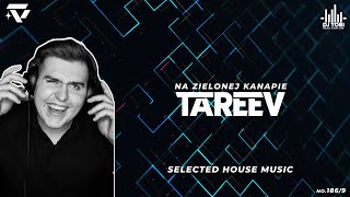 TaReeV: Selected House Music | "Na zielonej KANAPIE" #001