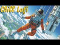 🎧Chill Astro Dude Soarin' Through The Clouds| Lofi Hiphop Station| Relaxing Beats to Sleep/Study To😴