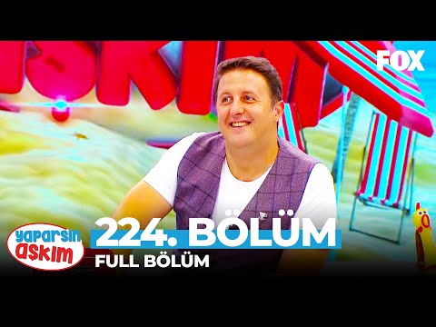 Yaparsın Aşkım 224. Bölüm