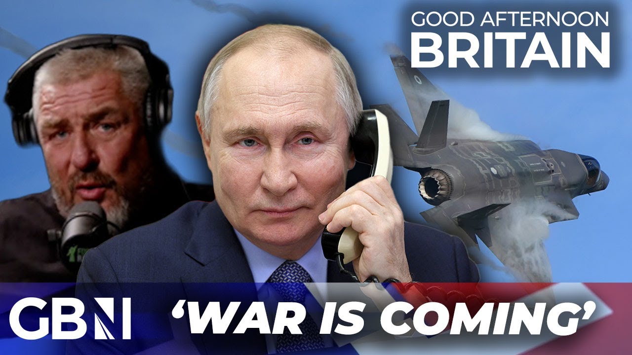 'War is coming' – Britain is too weak to fight Putin and 'time is up'