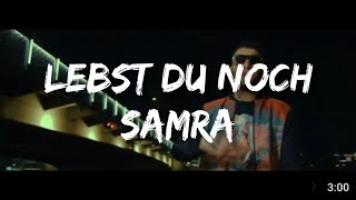 SAMRA - Lebst du noch (Lyrics)