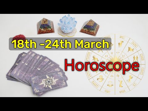 Weekly Horoscope ✴︎ 18th to 24th March ✴︎ March Weekly Horoscope💫Ajj ka Rashifal March Tarot Reading