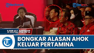 Bongkar Alasan Ahok Mundur dari Pertamina, Megawati Soekarnoputri: Karena Tak Sejalan dengan Bos