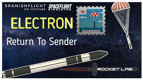 SFS 1.5|Return to Sender|Electron Rocket Lab|Spaceflight Simulator