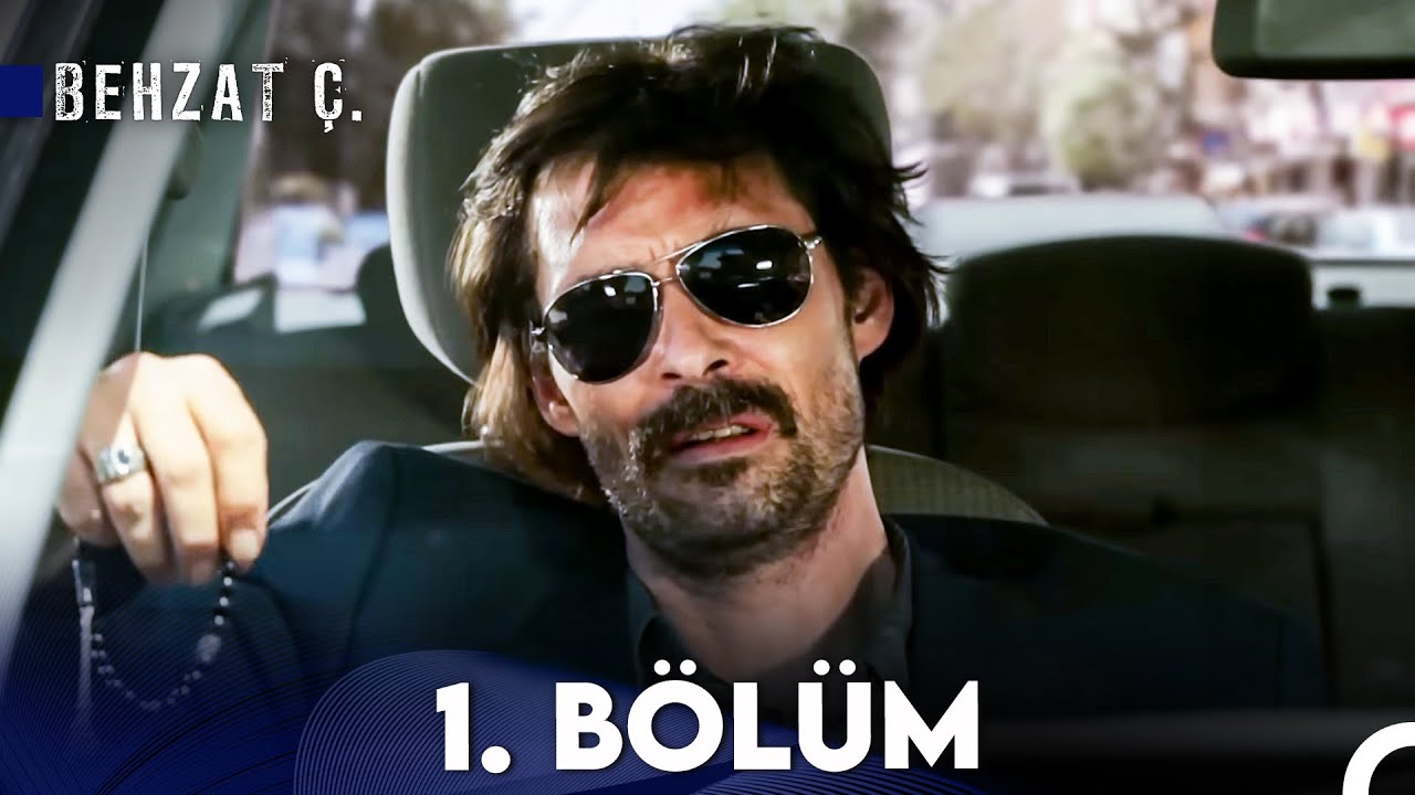 Behzat Ç . 1. Bölüm HD