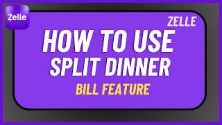 How to Use Zelle Split Dinner Bill Feature